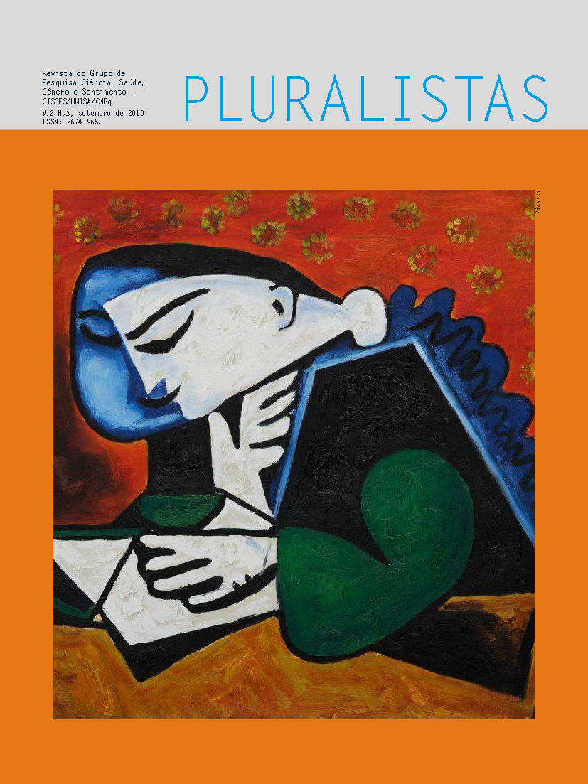 					Visualizar v. 2 n. 2 (2019): Revista Pluralistas - Revista do Grupo de Pesquisa Ciência, Saúde, Gênero e Sentimento - CISGES/UNISA/CNpq
				